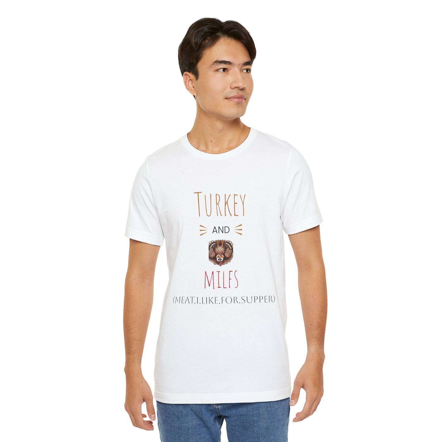 Funny Turkey and MILFs Unisex Tee for Holiday Celebrations